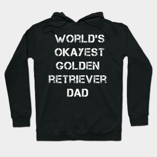 World's okayest golden retriever dad Hoodie